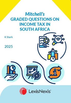 Mitchell’s Graded Questions on Income Tax in South Africa 2025 (Not in Stock yet. Please see description)