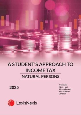 A Student's Approach to Income Tax: Natural Persons 2025 (Not in Stock yet. Please see description)