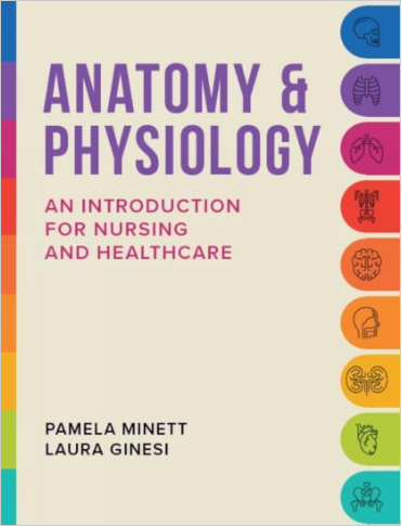 Anatomy and Physiology: An introduction for nursing and healthcare