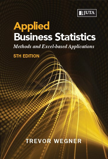 Applied Business Statistics 5 Th Edition (Not in Stock yet. Please see description)